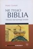 Mario Liverani Nie tylko Biblia. Historia starożytnego Izraela